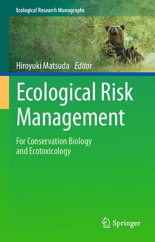 Ecological Risk Management: For Conservation Biology and Ecotoxicology (Ecological Research Monographs)