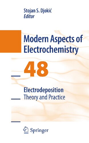 Electrodeposition: Theory and Practice (Modern Aspects of Electrochemistry, 48)