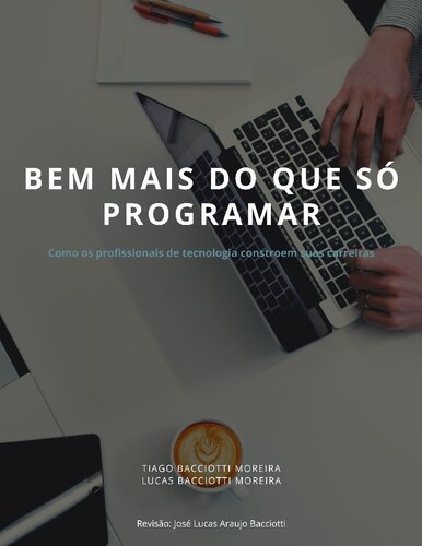 Bem mais do que só programar: Como os profissionais de tecnologia constroem suas carreiras