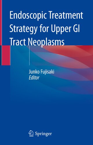 Endoscopic Treatment Strategy for Upper GI Tract Neoplasms