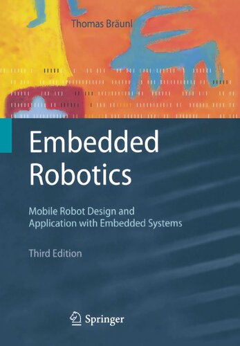 Embedded Robotics: Mobile Robot Design and Applications with Embedded Systems