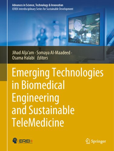 Emerging Technologies in Biomedical Engineering and Sustainable TeleMedicine (Advances in Science, Technology & Innovation)