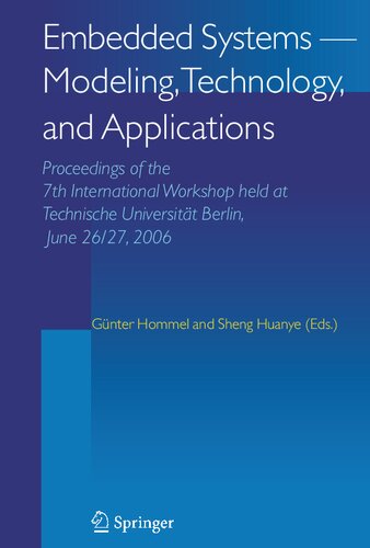 Embedded Systems -- Modeling, Technology, and Applications: Proceedings of the 7th International Workshop held at Technische Universität Berlin, June 26/27, 2006