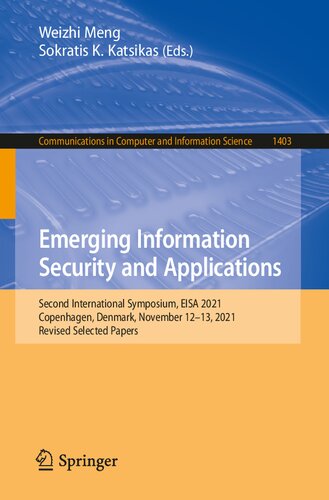 Emerging Information Security and Applications: Second International Symposium, EISA 2021, Copenhagen, Denmark, November 12-13, 2021, Revised Selected ... in Computer and Information Science)