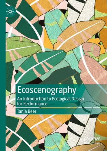 Ecoscenography: An Introduction to Ecological Design for Performance