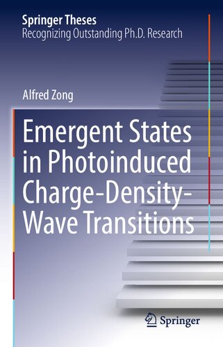 Emergent States in Photoinduced Charge-Density-Wave Transitions (Springer Theses)