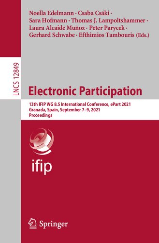 Electronic Participation: 13th IFIP WG 8.5 International Conference, ePart 2021, Granada, Spain, September 7–9, 2021, Proceedings (Information Systems and Applications, incl. Internet/Web, and HCI)