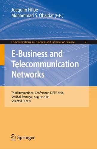 E-Business and Telecommunication Networks: Third International Conference, ICETE 2006, Setúbal, Portugal, August 7-10, 2006, Selected Papers