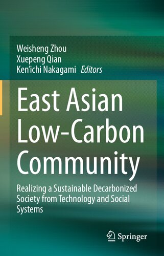 East Asian Low-Carbon Community: Realizing a Sustainable Decarbonized Society from Technology and Social Systems