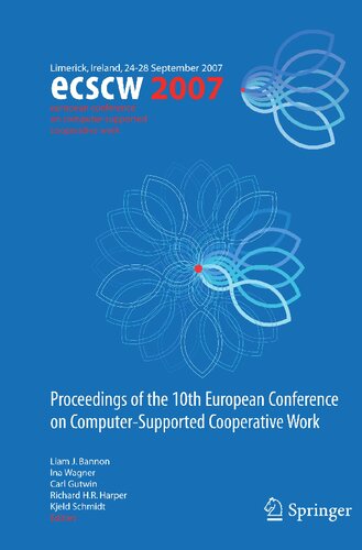ECSCW 2007: Proceedings of the 10th European Conference on Computer-Supported Cooperative Work, Limerick, Ireland, 24-28 September 2007