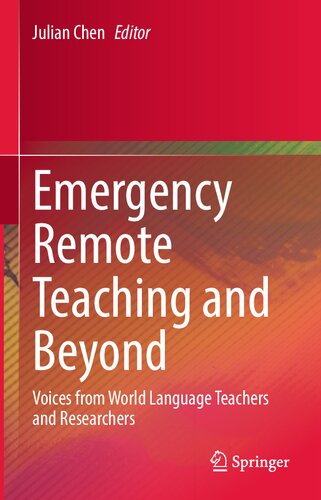 Emergency Remote Teaching and Beyond: Voices from World Language Teachers and Researchers