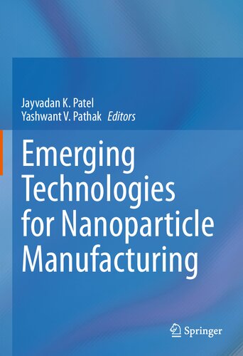 Emerging Technologies for Nanoparticle Manufacturing