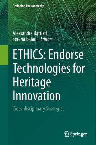 ETHICS: Endorse Technologies for Heritage Innovation: Cross-disciplinary Strategies (Designing Environments)