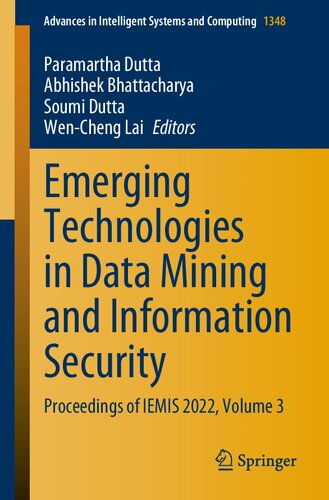 Emerging Technologies in Data Mining and Information Security: Proceedings of IEMIS 2022, Volume 3 (Advances in Intelligent Systems and Computing, 1348)
