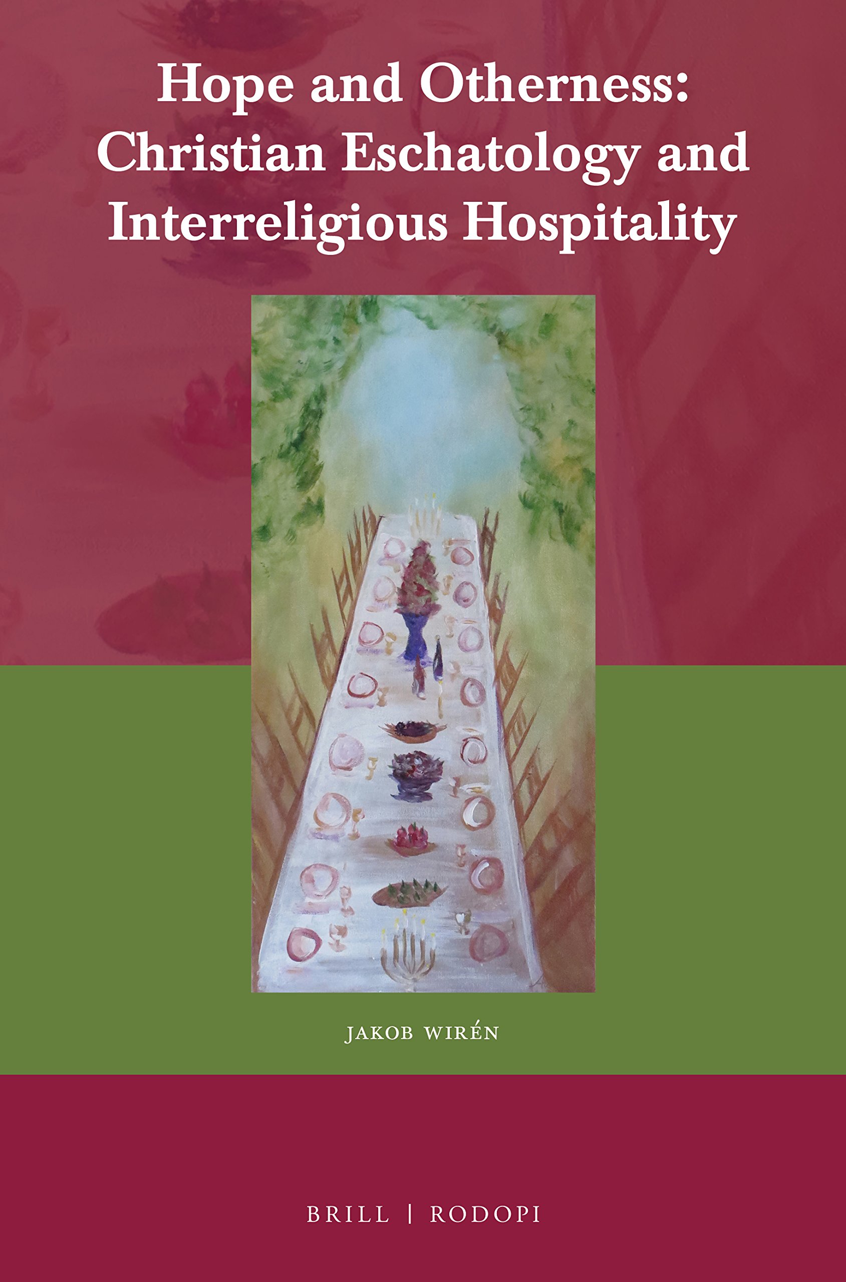 Hope and Otherness: Christian Eschatology and Interreligious Hospitality (Currents of Encounter, 56)