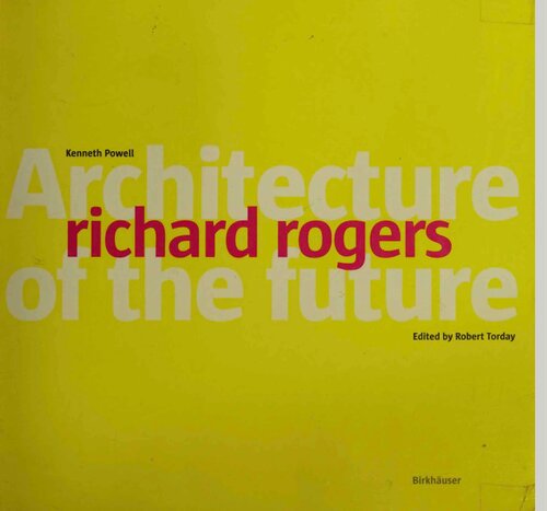 Richard Rogers: Architecture of the Future