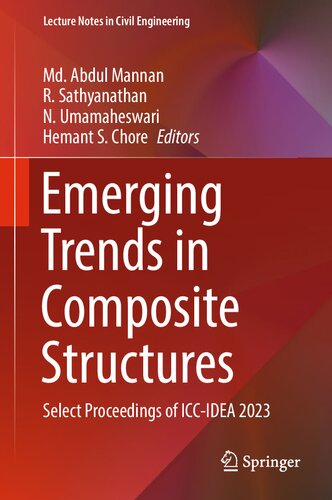 Emerging Trends in Composite Structures: Select Proceedings of ICC-IDEA 2023 (Lecture Notes in Civil Engineering, 387)