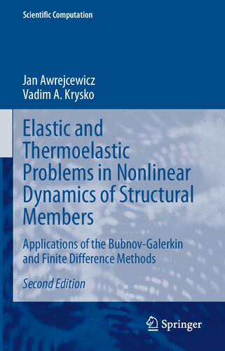 Elastic and Thermoelastic Problems in Nonlinear Dynamics of Structural Members: Applications of the Bubnov-Galerkin and Finite Difference Methods (Scientific Computation)