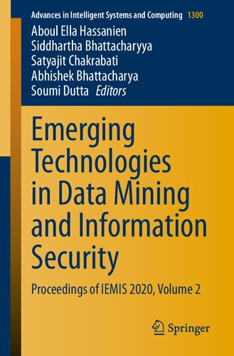 Emerging Technologies in Data Mining and Information Security: Proceedings of IEMIS 2020, Volume 2 (Advances in Intelligent Systems and Computing, 1300)