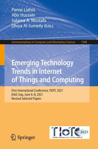 Emerging Technology Trends in Internet of Things and Computing: First International Conference, TIOTC 2021, Erbil, Iraq, June 6–8, 2021, Revised ... in Computer and Information Science)