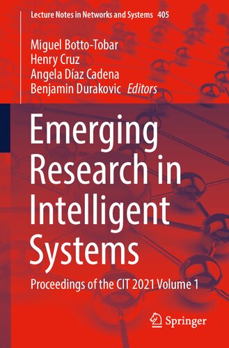 Emerging Research in Intelligent Systems: Proceedings of the CIT 2021 Volume 1 (Lecture Notes in Networks and Systems)