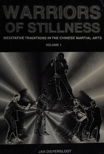 Warriors of Stillness: Meditative Traditions in the Chinese Martial Arts Volume 1