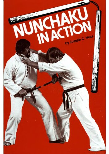 Nunchaku In Action: For Kobudo and Law Enforcement