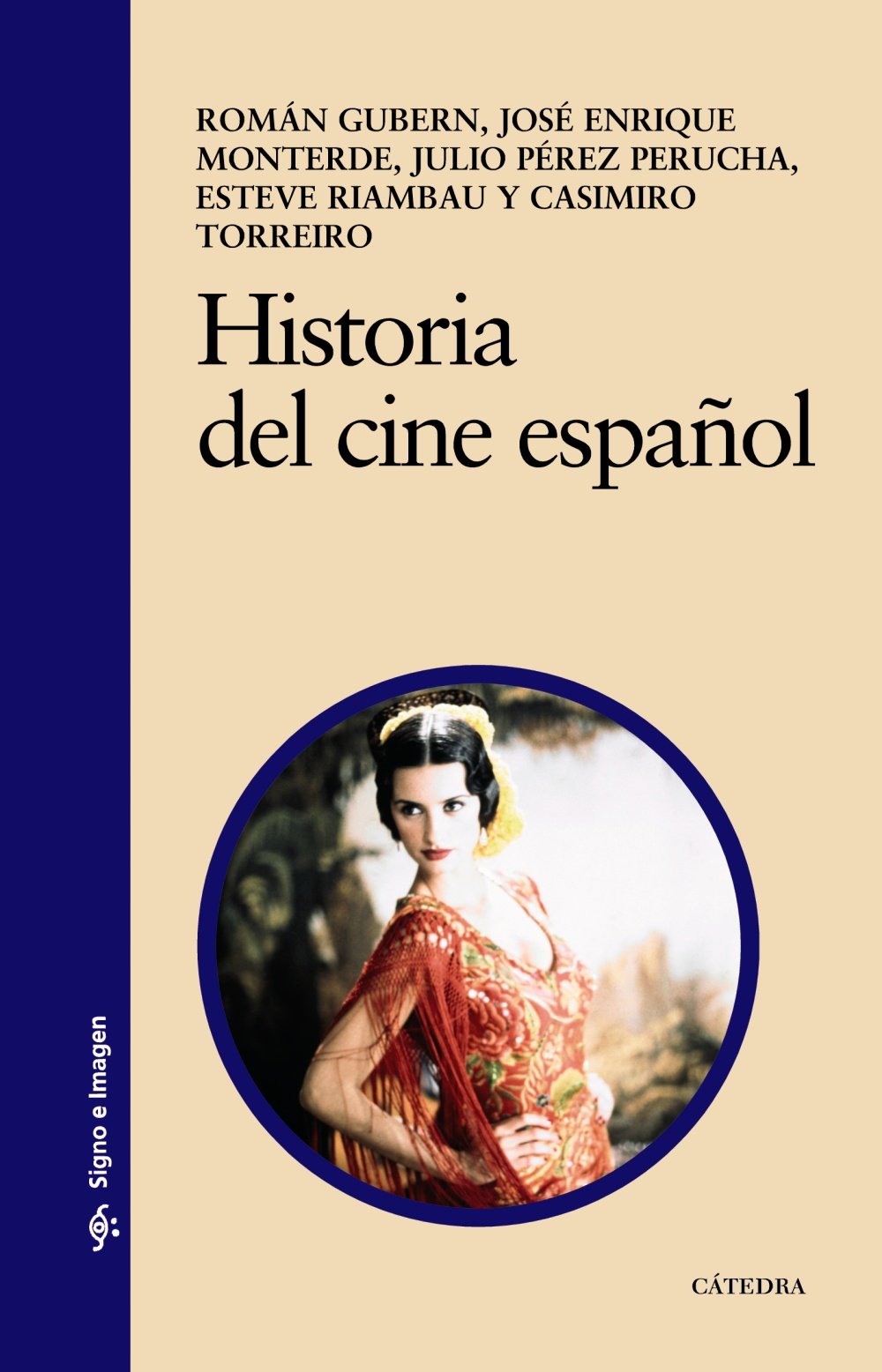 Historia del cine español (Signo e imagen/ Sign and image) (Spanish Edition)