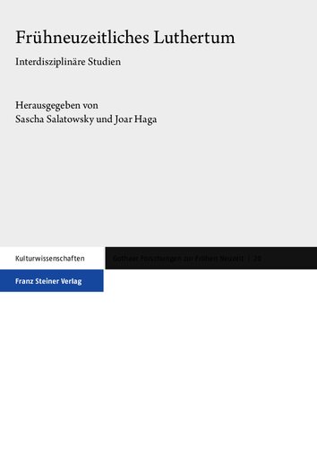 Frühneuzeitliches Luthertum: Interdisziplinäre Studien