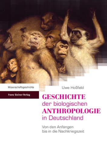 Geschichte der biologischen Anthropologie in Deutschland: Von den Anfängen bis in die Nachkriegszeit