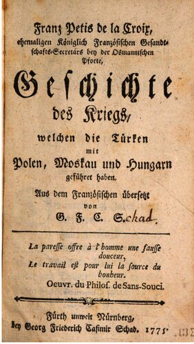 Geschichte des Kriegs, welchen die Türken mit Polen, Moskau und Hungarn geführet haben