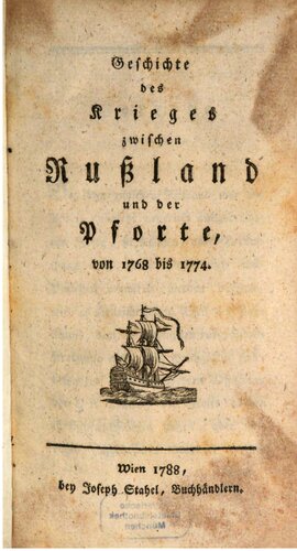 Geschichte des Krieges zwischen Rußland und der Pforte, von 1768 bis 1774
