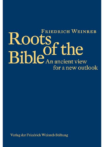 Roots of the Bible: An ancient view for a new outlook