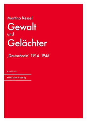 Gewalt und Gelächter: 'Deutschsein' 1914–1945
