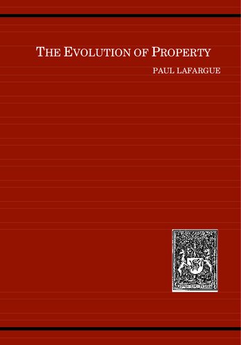 The Evolution of Property from Savagery to Civilization