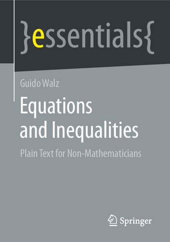 Equations and Inequalities: Plain Text for Non-Mathematicians (essentials)