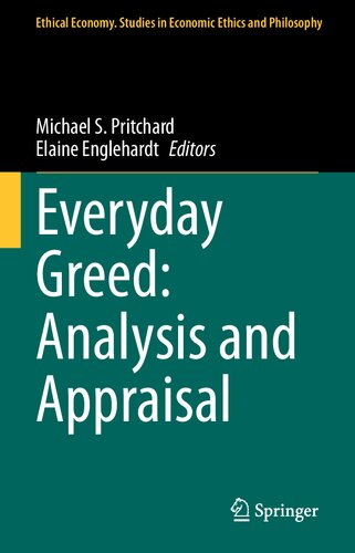 Everyday Greed: Analysis and Appraisal (Ethical Economy, 58)