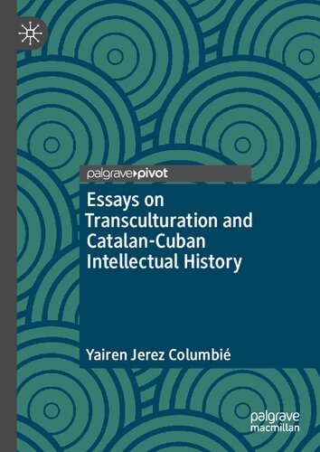 Essays on Transculturation and Catalan-Cuban Intellectual History