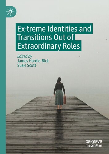Ex-treme Identities and Transitions Out of Extraordinary Roles