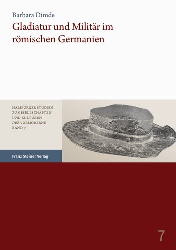 Gladiatur und Militär im römischen Germanien