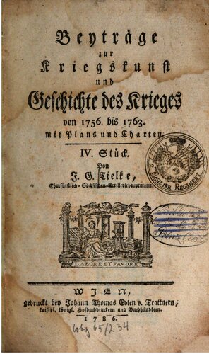 Beiträge zur Kriegskunst und Geschichte des Krieges von 1756 bis 1763 mit Plans und Karten
