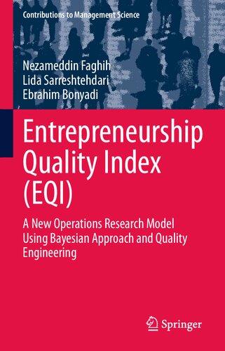 Entrepreneurship Quality Index (EQI): A New Operations Research Model Using Bayesian Approach and Quality Engineering (Contributions to Management Science)