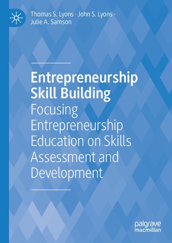 Entrepreneurship Skill Building: Focusing Entrepreneurship Education on Skills Assessment and Development