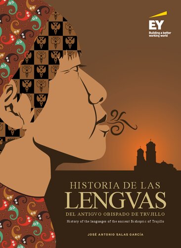 Historia de las lenguas del antiguo obispado de Trujillo = History of the languages of the ancient Bishopric of Trujillo