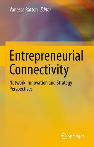 Entrepreneurial Connectivity: Network, Innovation and Strategy Perspectives