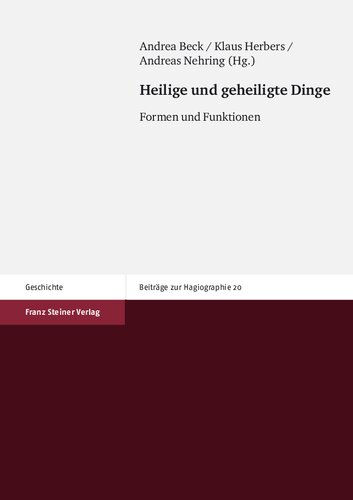 Heilige und geheiligte Dinge: Formen und Funktionen