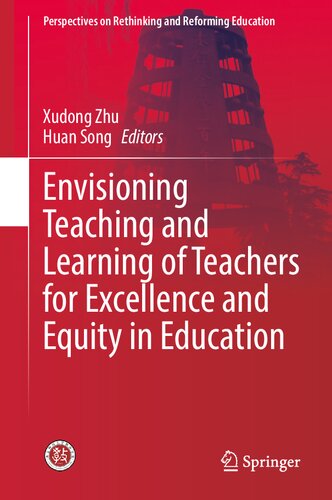 Envisioning Teaching and Learning of Teachers for Excellence and Equity in Education (Perspectives on Rethinking and Reforming Education)