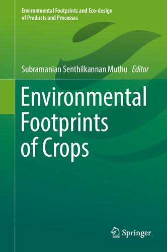 Environmental Footprints of Crops (Environmental Footprints and Eco-design of Products and Processes)