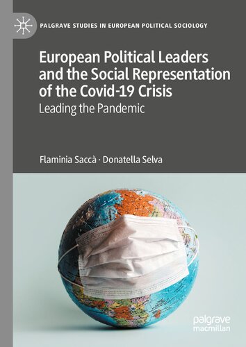 European Political Leaders and the Social Representation of the Covid-19 Crisis: Leading the Pandemic (Palgrave Studies in European Political Sociology)