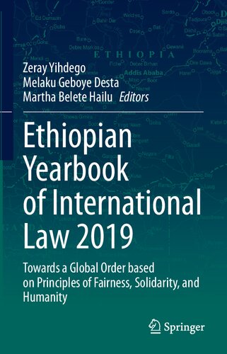 Ethiopian Yearbook of International Law 2019: Towards a Global Order based on Principles of Fairness, Solidarity, and Humanity